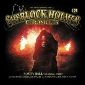 Sherlock Holmes Chronicles - Rosies Hall. Tl.107, 2 Audio-CD