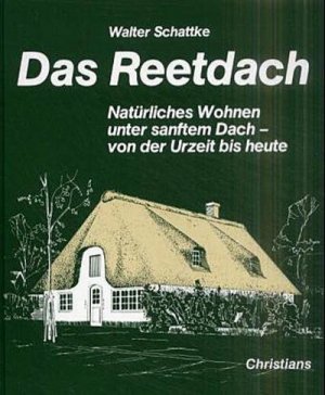 neues Buch – Walter Schattke – Das Reetdach