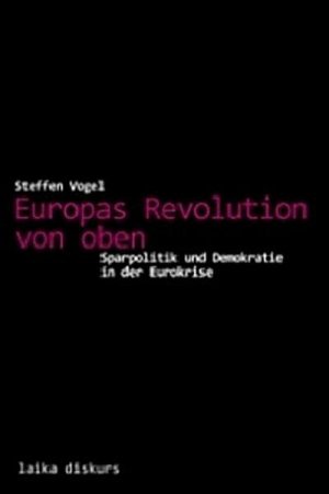 neues Buch – Steffen Vogel – Europas Revolution von oben