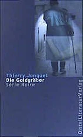 gebrauchtes Buch – Thierry Jonquet – Die Goldgräber (Série Noire)