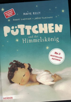 gebrauchtes Buch – Kelly, Maite / Robert Scheffner / Joelle Tourlonias – Püttchen und der Himmelskönig. Eine himmlische Geschichte von Maite Kelly mit Illustrationen von Robert Scheffner und Joelle Tourlonias