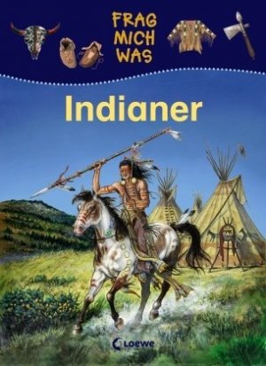 gebrauchtes Buch – Lunkenbein, Marilis und Andreas Piel – Indianer. Marilis Lunkenbein. Ill. von Andreas Piel. Mit vielen lustigen Zeichn. von Angelika Stubner, Frag mich was