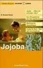 gebrauchtes Buch – Hermann Ehmann – Jojoba : [Jojoba - "Silber der neunziger Jahre", das Allroundmittel aus dem Jojobastrauch, medizinische Anwendungen, Jojoba für Haar-, Haut- und Gesichtspflege]. Erlebnis-Ratgeber Gesund leben