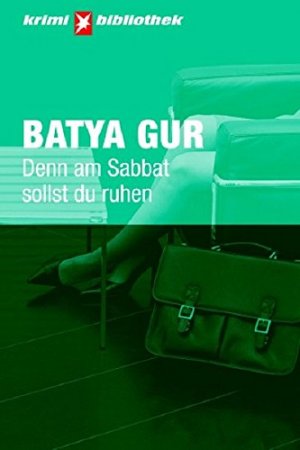 gebrauchtes Buch – Gur, Batyah  – Denn am Sabbat sollst du ruhen : Kriminalroman. Batya Gur. Aus dem Hebr. von Margit Zibaso / Stern-Krimi-Bibliothek ; 15