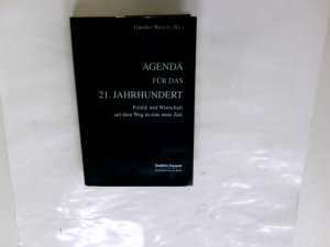 gebrauchtes Buch – Agenda für das 21. Jahrhundert; Teil: [Bd. 1]., Politik und Wirtschaft auf dem Weg in eine neue Zeit