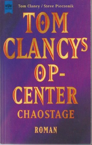 gebrauchtes Buch – Clancy, Tom und Steve Pieczenik – Tom Clancy's OP-Center, Chaostage