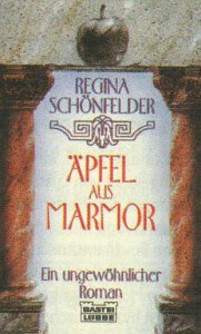 Äpfel aus Marmor : ein ungewöhnlicher Roman. Bastei-Lübbe-Taschenbuch ; Bd. 13738 : Allgemeine Reihe