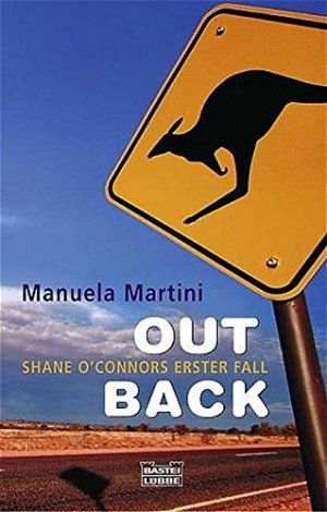 gebrauchtes Buch – Manuela Martini – Outback : [Shane O'Connors erster Fall]. Bastei-Lübbe-Taschenbuch ; Bd. 14821 : Allgemeine Reihe