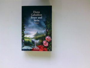 gebrauchtes Buch – Diana Gabaldon – Feuer und Stein : Roman. Aus dem Amerikan. von Elfriede Fuchs und Gabriele Kuby / Goldmann ; 43772