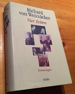 gebrauchtes Buch – Weizsäcker, Richard von – Vier Zeiten : Erinnerungen.