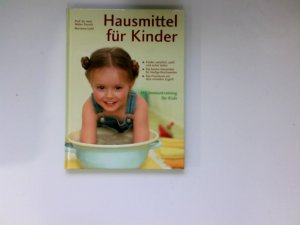 gebrauchtes Buch – Walter und Dorsch Marianne Loibl – Hausmittel für Kinder