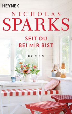 gebrauchtes Buch – Sparks, Nicholas und Astrid Finke – Seit du bei mir bist Roman