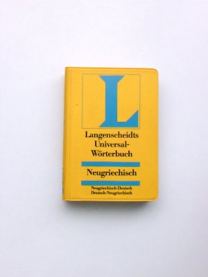 gebrauchtes Buch – Langenscheidts Universal-Wörterbuch Neugriechisch - Deutsch : Deutsch - Neugriechisch