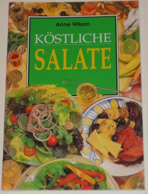 gebrauchtes Buch – unbekannt – Köstliche Salate [Übers. aus dem Engl.: Andrea Busch]