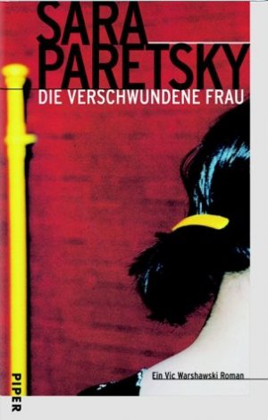 gebrauchtes Buch – Paretsky, Sara und Sonja Hauser – Die verschwundene Frau ein Vic-Warshawski-Roman