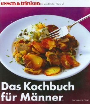 gebrauchtes Buch – Das Kochbuch für Männer [Red. und Text: Peter Ploog. Rezepte und Foodstyling: Achim Ellmer ; Peppino Mignogna. Fotos: Jörn Rynio]