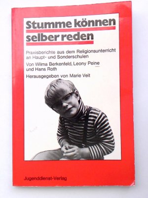 gebrauchtes Buch – Berkenfeld Wilma Leony Peine und Hans Roth – Stumme können selber reden Praxisberichte aus d. Religionsunterricht an Haupt- u. Sonderschulen