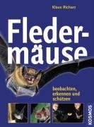 gebrauchtes Buch – Klaus Richarz – Fledermäuse beobachten, erkennen und schützen Klaus Richarz