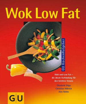 gebrauchtes Buch – Döpp, Elisabeth, Jörn Rebbe und Christian Willrich – Wok low fat Wok und low fat - die ideale Verbindung für leichten Genuss