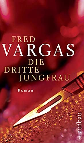 gebrauchtes Buch – Fred Vargas und Julia Schoch – Die dritte Jungfrau: Roman (Kommissar Adamsberg ermittelt, Band 6) Roman