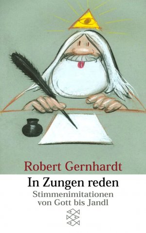 gebrauchtes Buch – Robert Gernhardt – In Zungen reden: Stimmenimitationen von Gott bis Jandl Stimmenimitationen von Gott bis Jandl