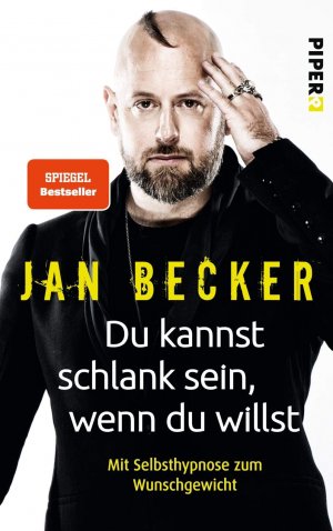 gebrauchtes Buch – Becker, Jan und Christiane Stella Bongertz – Du kannst schlank sein, wenn du willst: Mit Selbsthypnose zum Wunschgewicht | Endlich abnehmen ohne Diät mit Selbsthypnose zum Wunschgewicht