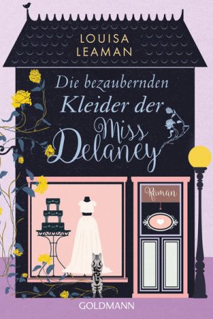 gebrauchtes Buch – Leaman, Louisa und Regina M – Die bezaubernden Kleider der Miss Delaney: Roman Roman