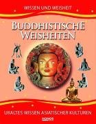 gebrauchtes Buch – Buddhistische Weisheiten - Uraltes Wissen asiatischer Kulturen: Wissen & Weisheit Wissen & Weisheit