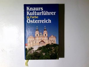 Knaurs Kulturführer in Farbe Österreich. [Hrsg.: Franz N. Mehling. Autoren: Marianne Mehling ...]