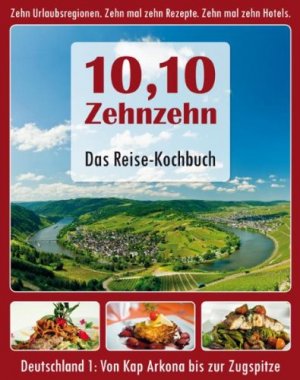 gebrauchtes Buch – Schober, Linda  – 10,10 - Zehnzehn, das Reise-Kochbuch; Teil: Deutschland 1., [Von Kap Arkona bis zur Zugspitze]. [Texte: Linda Schober (Ostsee) ...]