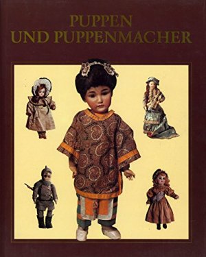 Puppen und Puppenmacher. Mary Hillier. [Die Übers. aus d. Engl. besorgte Christa von der Marwitz]