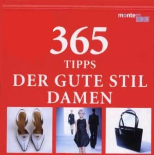 365 Tipps: der gute Stil Damen. Claudia Piras und Bernhard Roetzel / Monte von DuMont