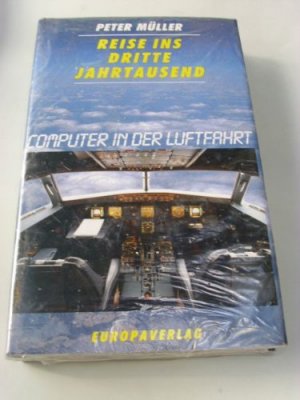 gebrauchtes Buch – Müller, Peter  – Reise ins dritte Jahrtausend : Computer in d. Luftfahrt.