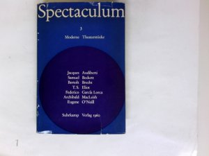 Spactaculum III. Moderne Theaterstücke. Brecht - Dürenmatt- Frisch- Mrozek- Sartre -Shaw.