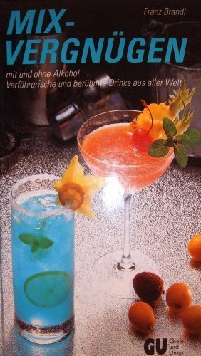 gebrauchtes Buch – Franz, Brandl und Eising – Mix - Vergnügen mit und ohne Alkohol