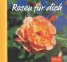 gebrauchtes Buch – Metz, Jutta  – Rosen für dich. Hrsg. Jutta Metz / Blumengrüße für dich