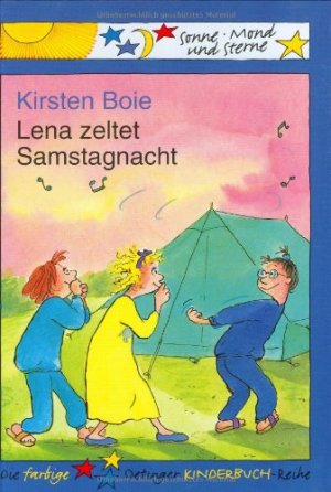 gebrauchtes Buch – Boie, Kirsten  – Lena zeltet Samstag nacht. Kirsten Boie / Sonne, Mond und Sterne