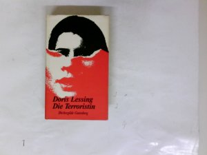 Die Terroristin : Roman. Doris Lessing. [Aus d. Engl. von Manfred Ohl u. Hans Sartorius]