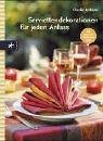 gebrauchtes Buch – Andreani, Claudia  – Serviettendekorationen für jeden Anlass.