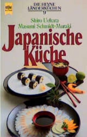 gebrauchtes Buch – Uehara, Shiro und Masumi Schmidt-Muraki – Die japanische Küche Shiro Uehara ; Masumi Schmidt-Muraki