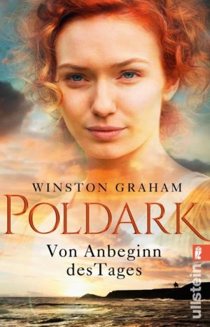 gebrauchtes Buch – Graham, Winston und Hans E – Poldark - Von Anbeginn des Tages: Roman (Poldark-Saga, Band 2) Roman