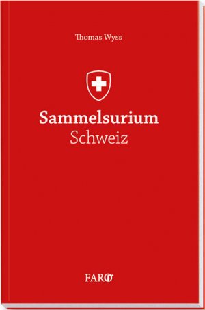 gebrauchtes Buch – Thomas Wyss – Sammelsurium Schweiz [Konzept, Recherchen, Texte, Fehler Thomas Wyss]