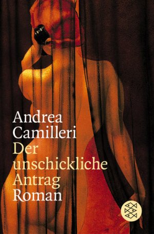 gebrauchtes Buch – Andrea Camilleri – Der unschickliche Antrag: Roman (Fischer Taschenbücher) Roman