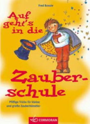 gebrauchtes Buch – Fred Bossie – Auf geht's in die Zauberschule Pfiffige Tricks für kleine und grosse Zauberkünstler