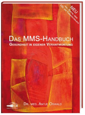 gebrauchtes Buch – Oswald, Antje und Jim Humble – Das MMS-Handbuch : Gesundheit in eigener Verantwortung ; [neu - inkl. Kapitel über CDL und Therapeutenliste] Antje Oswald