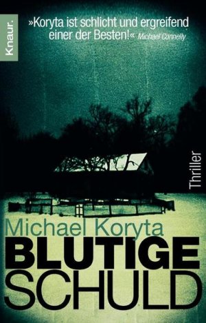 gebrauchtes Buch – Koryta, Michael und Thomas Bertram – Blutige Schuld: Thriller Thriller