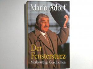 Der Fenstersturz und andere merkwürdige Geschichten Mario Adorf