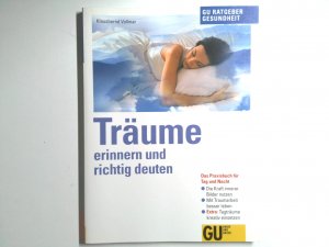 gebrauchtes Buch – Klausbernd Vollmar – Träume erinnern und richtig deuten Das Praxisbuch für Tag und Nacht. Die Kraft der inneren Bilder nutzen. Mit Traumarbeit besser leben. Tagträume kreativ einsetzen