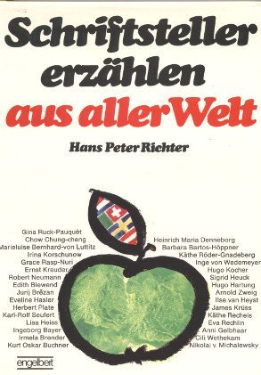 Schriftsteller erzählen aus aller Welt hrsg. von Hans Peter Richter