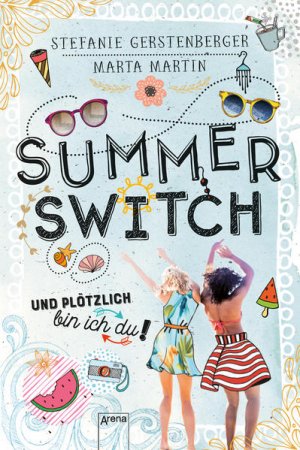 gebrauchtes Buch – Gerstenberger, Stefanie und Marta Martin – Summer Switch: Und plötzlich bin ich du! Und plötzlich bin ich du!